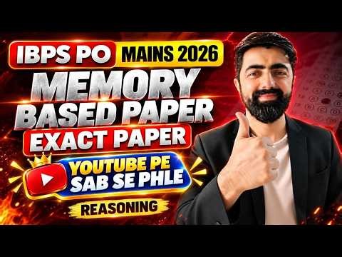 IBPS PO MAINS 2026 Reasoning Paper (Memory Based) || Puzzle + Misc. + CR || Asked On 4 OCT 2026