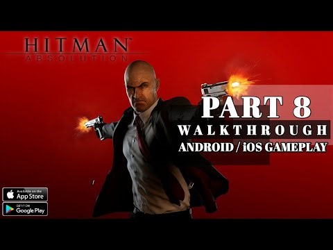 Hitman Absolution – Gameplay Walkthrough Part 8 (Android, iOS)