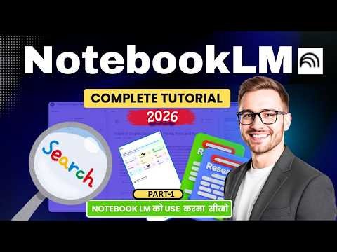 Complete NotebookLM Tutorial for Beginners 2026 | Free Google Ai Research Tool
