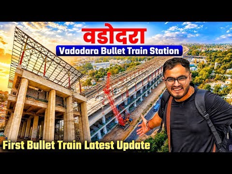 Vadodara Bullet Train Station Exclusive Coverage | Mumbai Ahmedabad Bullet Train Update