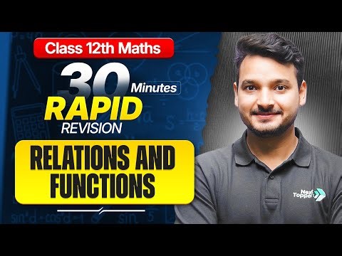 Relations and Functions Class 12 One Shot in 30 Mins | 12th Maths Chapter-1 RAPID REVISION