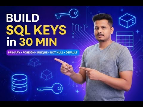 MASTER SQL KEYS in 30 Minutes (Primary, Foreign, UNIQUE, NOT NULL, DEFAULT)