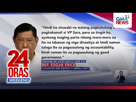 Erice says he won’t vote on VP Duterte’s impeachment | 24 Oras Weekend