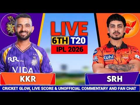 🔴Live: Kolkata vs Hyderabad, 6th T20 Match live | IPL 2026 | KKR vs SRH | live Score & Commentary