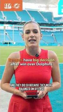 Bengals have big decision to make after win over Dolphins