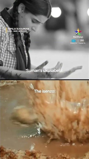 Suman's Ukusabela​ | #ImpiloKasuman | Mon - Sun 6 PM | #StarKhanya