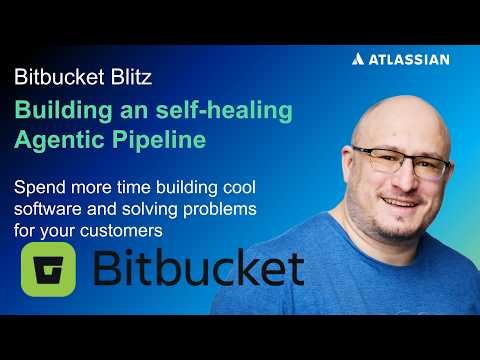 Self Healing Agentic Pipeline | Bitbucket Blitz | Atlassian