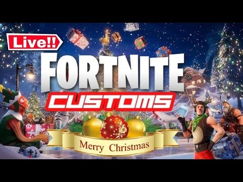 FORTNITE LIVE CUSTOMS GAMEPLAY WITH VIEWERS -MERRY CHRISTMAS!!