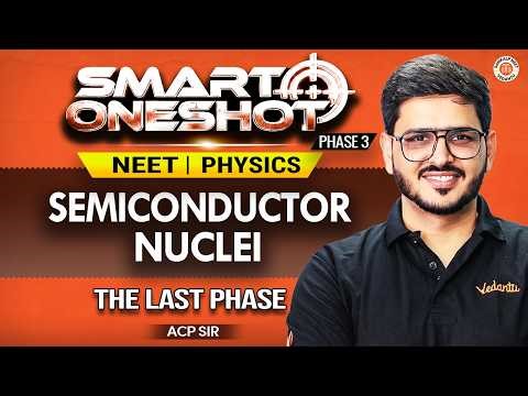 Semiconductors + Nuclei One Shot 🔥 | Class 12 | Physics | NEET 2026 | ACP Sir