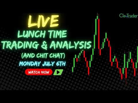 7/6/26 - LIVE Trading and Market Analysis! (come hang out!)