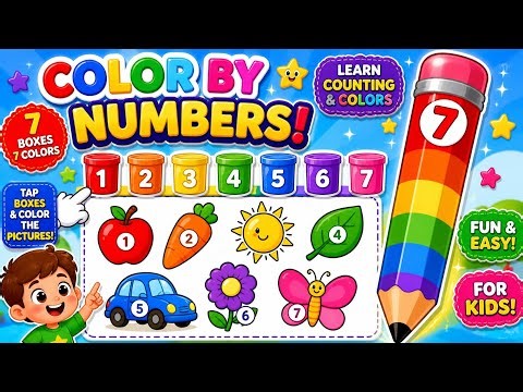 Color by Numbers 🎨 | Learn Counting 1–7 for Kids