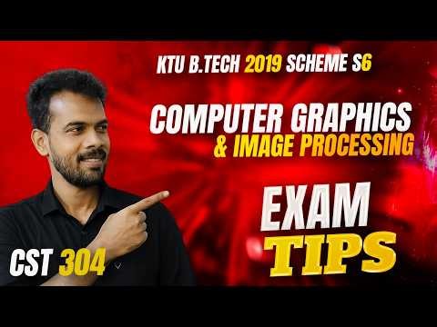KTU BTech 2019 Scheme S6 CGIP Exam Tips | Computer Graphics & Image Processing | AJU ED Solutions