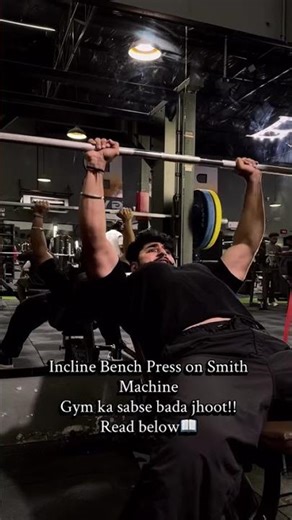 Incline Bench Press on Smith Machine Gym ka sabse bada jhoot