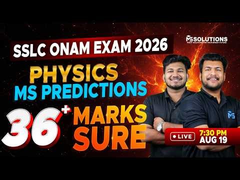 SSLC Onam Exam 2026 Physics | MS Predictions 36+ Marks Sure | LIVE | MS SOLUTIONS
