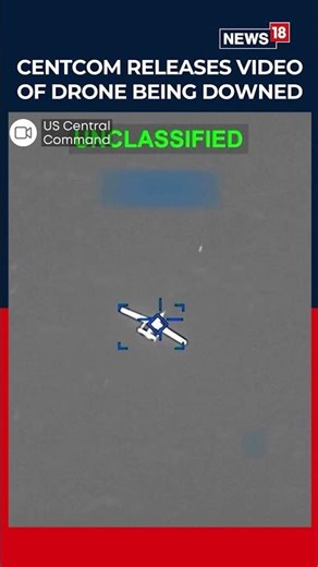 US CENTCOM Releases Video of Drone Being Shot Down – Watch Footage | Iran War | N18S
