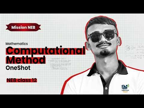 Computational Method | OneShot | Class 12 Maths | Mission NEB 2083