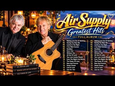 Air Supply Greatest Hits ⭐The Best Air Supply Songs 2024 🎁🎁