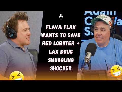 Flava Flav Wants to SAVE Red Lobster + LAX Drug Smuggling Shocker | Adam Carolla Show News