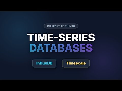Time-Series Databases for IoT: InfluxDB vs TimescaleDB Explained