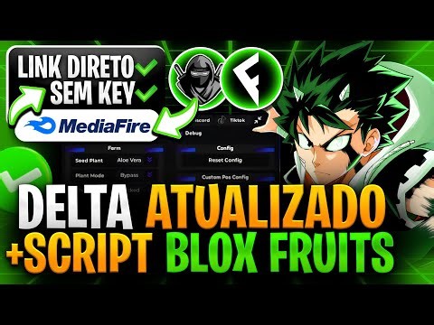 LINK DIRETO! ✅ EXECUTOR DELTA ATUALIZADO + SCRIPT BLOX FRUITS PARA CELULAR PC SEM KEY (PEGA TUDO)