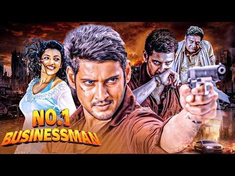 Mahesh Babu South Dubbed Popular Full Movie in Hindi | NO.1 Businessman | Kajal Agarwal South Movie