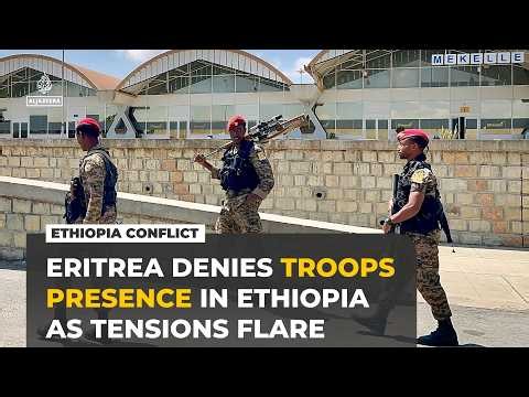 Eritrea denies troop deployment in Ethiopia as fighting escalates