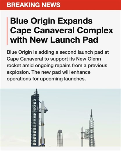 Blue Origin Expands Cape Canaveral Complex with New Launch Pad