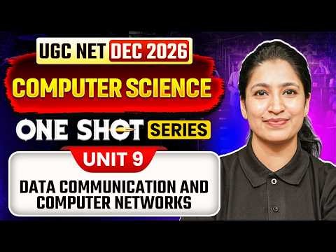 UGC NET Computer Science One Shot | UGC NET Computer Unit 9 Data Communication & Computer Networks