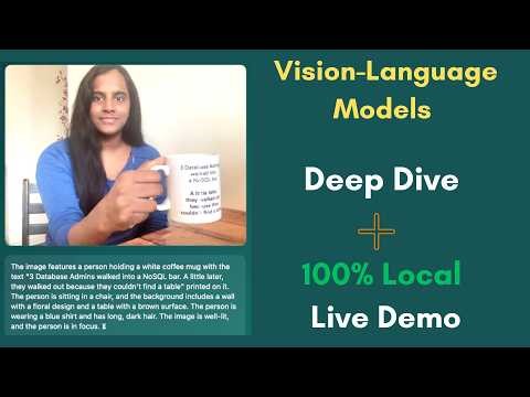 Vision-Language Models -Deep Dive + Fully Local Real-Time SmolVLM Captioning Demo #vlm #MultimodalAI