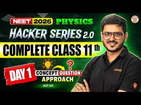 Complete Class 11 Physics – Day 1 | NEET 2026 | Physics | Hacker Series 2.0 🚀 | ACP Sir