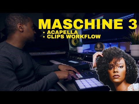 This Maschine 3 Clips Workflow Makes Producing Around Acapellas EASY 🔥 FT Sha Sha Jones