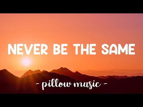 Never Be The Same - Camila Cabello (Lyrics) 🎵