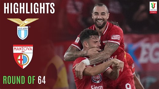 Huge Upset in Rome! | LAZIO-MANTOVA 0-2 | HIGHLIGHTS | Coppa Italia Frecciarossa 2026/27