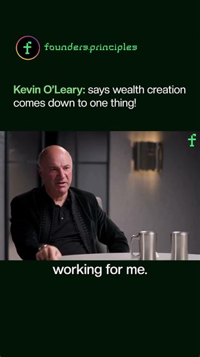 Kevin O'Leary: says wealth creation comes down to one thing #wealth #wealthbuilding #mindset