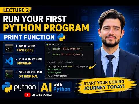 Lecture 2 | Run Your First Python Program & Print Function | Python for Beginners 🐍