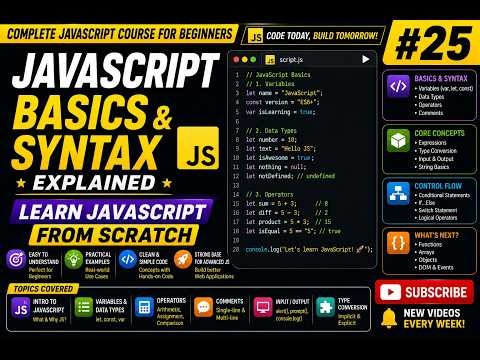 JavaScript Basics & Syntax Explained | Learn JavaScript from Scratch | JavaScript Tutorial #25
