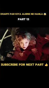 Dharti Par Kiya Aliens ne hamla 😱 part 13 #scifimovies #movieexplained #viral