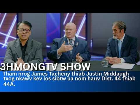 🔴3HMONGTV Show | Tham nrog James Tacheny thiab Justin Middaugh los sibtw ua nom nyob hauv Dist. 44.