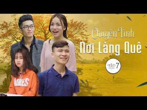 Cái Tội Ham Chơi | Chuyện Tình Nơi Làng Quê - Phần 7 | Hài Hước Gãy TV