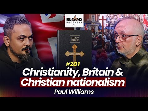 Paul Williams | Christian Nationalism, Biblical Laws & Britain’s Christian Identity | BB #201
