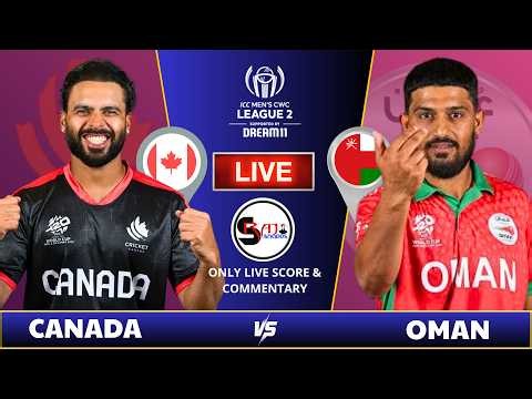 OMAN vs CANADA LIVE 2nd innings | ICC Cricket World Cup League 2 | Live Score & Commentary