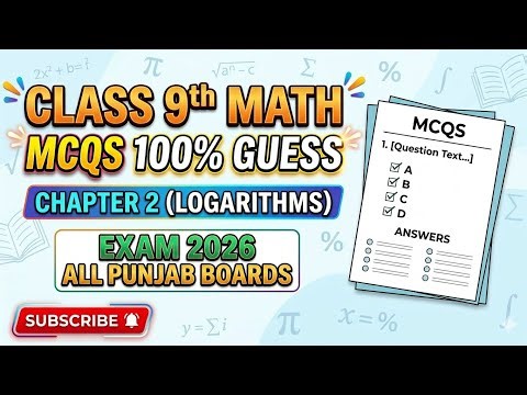 Class 9 Math MCQs 2026 🔥 Chapter 2 Logarithms | 100% Guess for Full Marks 💯 All Punjab Boards