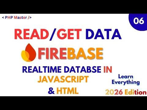 Read/Fetch Data in Firebase Realtime Database | Firebase Tutorial 2026