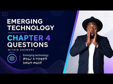 Emerging technology chapter 4 questions with answer || Emerging Technologyምዕራፍ 4 ጥያቄዎች ከመልሱ ጋር