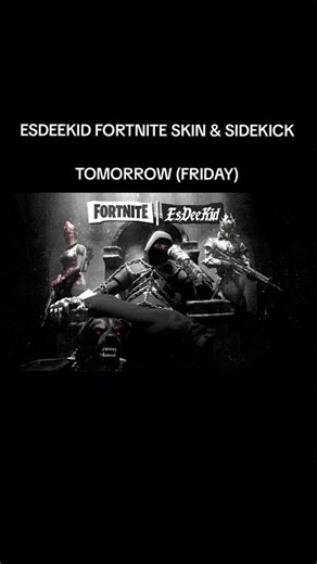ESDEEKID FORTNITE SKIN & SIDEKICK TOMORROW #fortnite #fortniteupdate #esdeekid