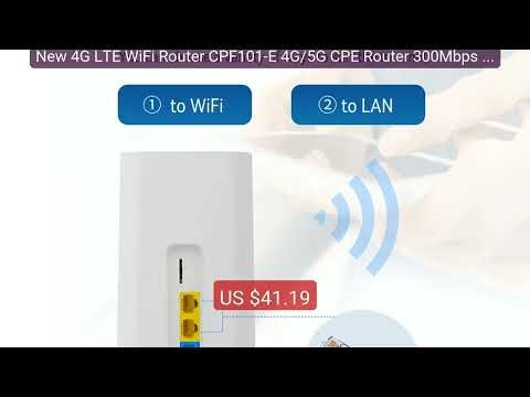 New 4G LTE WiFi Router CPF101-E 4G/5G CPE Router 300Mbps WiFi Wirel... — Top Rated 2026 | Buy Now!