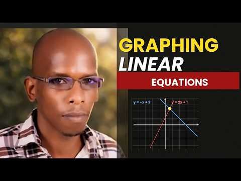 Graphing Linear Equations | Step by Step Guide for Beginners