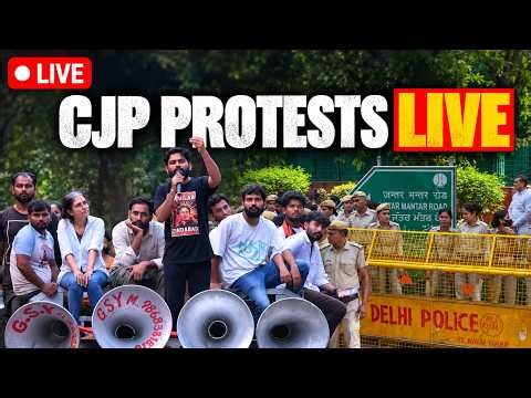 LIVE: CJP Protests LIVE Updates | Jantar Mantar Protests LIVE | Delhi Protests Against CEC LIVE