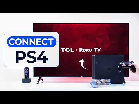 TCL Roku TV: How to Connect PlayStation 4! [PS4 Setup]