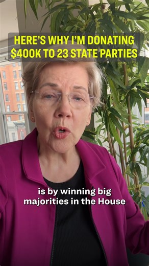 The fight for Democrats to win nationwide, up and down the ballot, starts now. That’s why I’m giving over $400,000 from my own campaign to 23 state parties—a down payment for November. More on my decision: | Elizabeth Warren